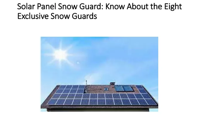 solar panel snow guard know about the eight exclusive snow guards ant