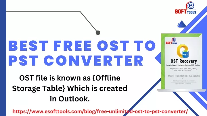 best free ost to pst converter ost file is known