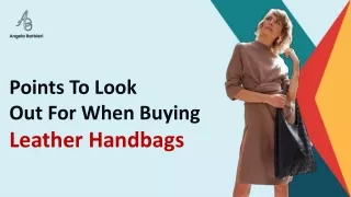 Points To Look Out For When Buying Leather Handbags