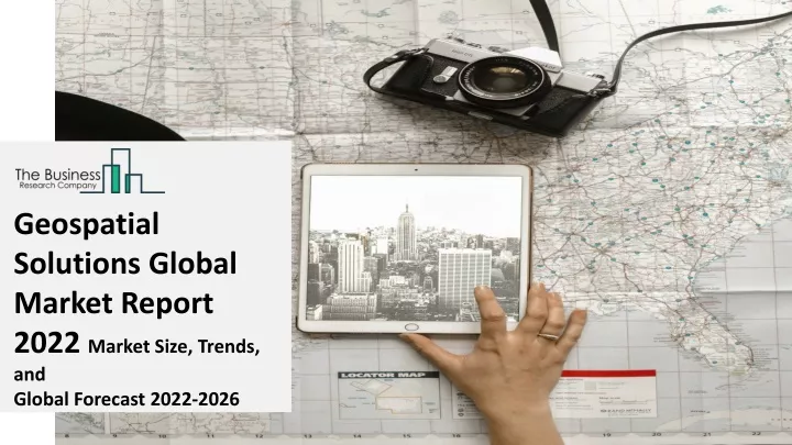 geospatial solutions global market report 2022