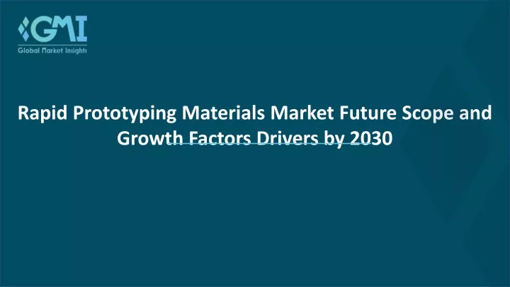 rapid prototyping materials market future scope