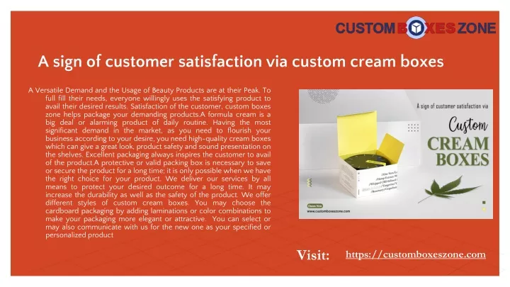a sign of customer satisfaction via custom cream boxes