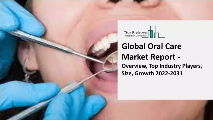global oral care market report overview