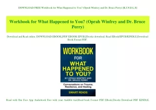 DOWNLOAD FREE Workbook for What Happened to You (Oprah Winfrey and Dr. Bruce Perry) [K.I.N.D.L.E]