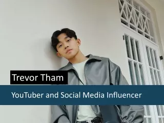 Trevor Tham  YouTuber and Social Media Influencer