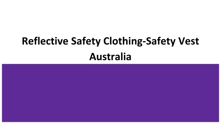 reflective safety clothing safety vest australia
