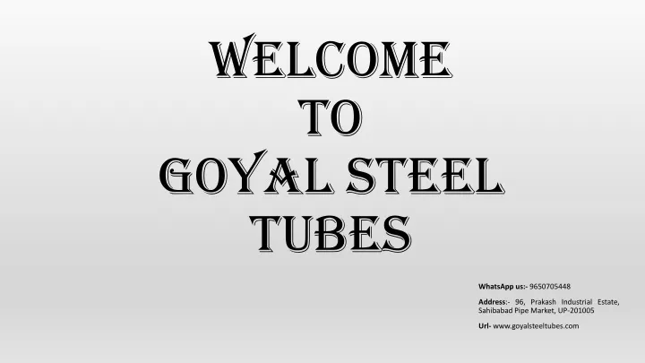 welcome to goyal steel tubes