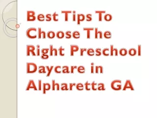 Best Tips To Choose The Right Preschool Daycare in Alpharetta GA