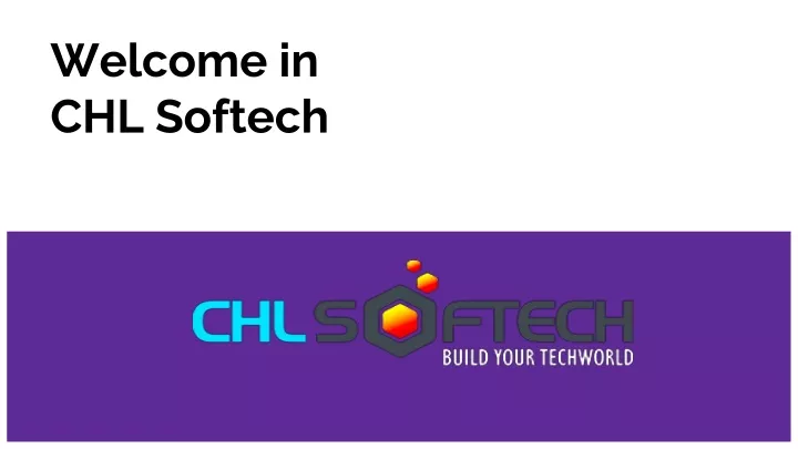 welcome in chl softech