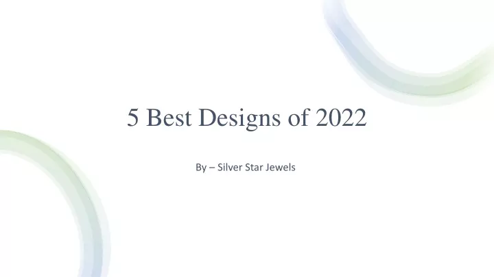 5 best designs of 2022