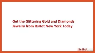 Get the Glittering Gold and Diamonds Jewelry from ItsHot New York Today