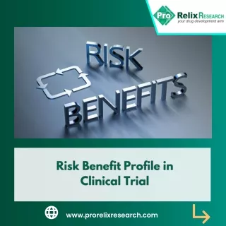 Risk Benefit Profile in Clinical Trial