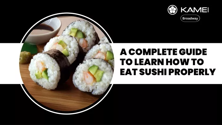 ppt-a-complete-guide-to-learn-how-to-eat-sushi-properly-powerpoint