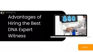 Advantages of Hiring the Best DNA Expert Witness