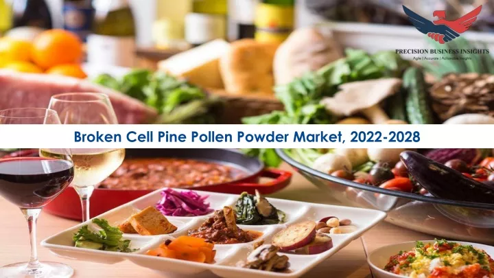 broken cell pine pollen powder market 2022 2028