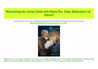 (READ-PDF!) Welcoming the Christ Child with Padre Pio Daily Reflections for Advent PDF