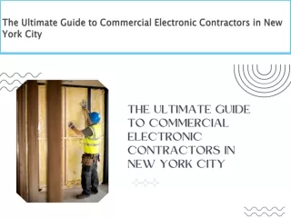 The Ultimate Guide to Commercial Electronic Contractors in New York City