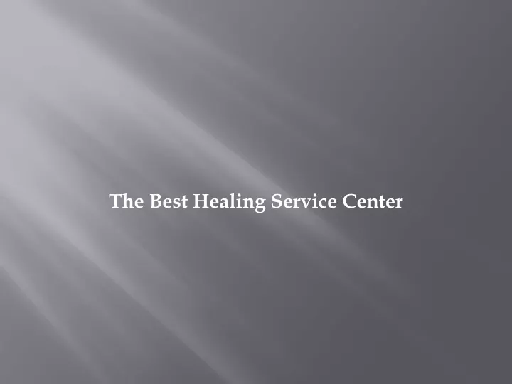 the best healing service center