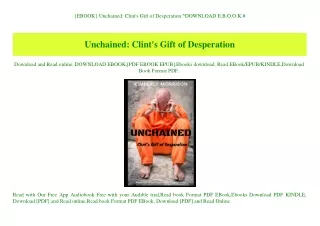 {EBOOK} Unchained Clint's Gift of Desperation ^DOWNLOAD E.B.O.O.K.#