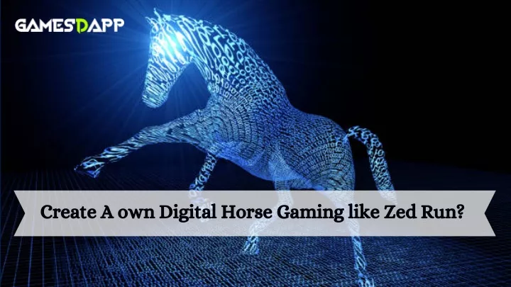 create a own digital horse gaming like zed run