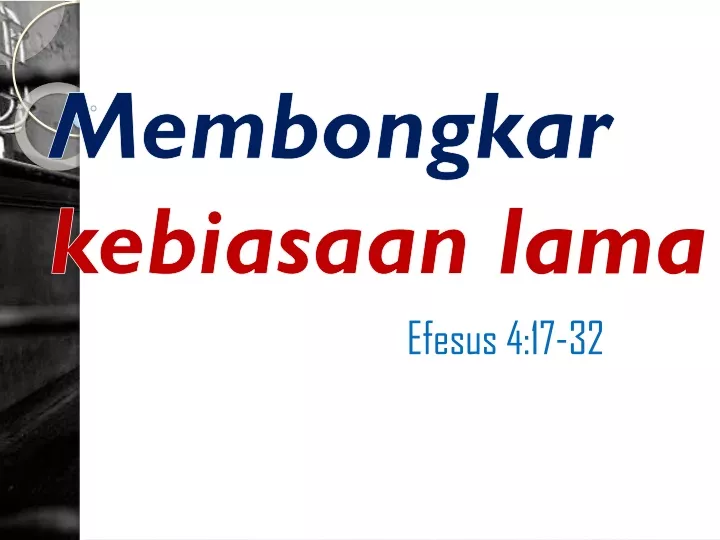 membongkar kebiasaan lama efesus 4 17 32