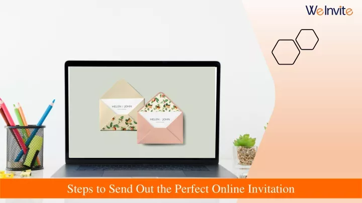 steps to send out the perfect online invitation