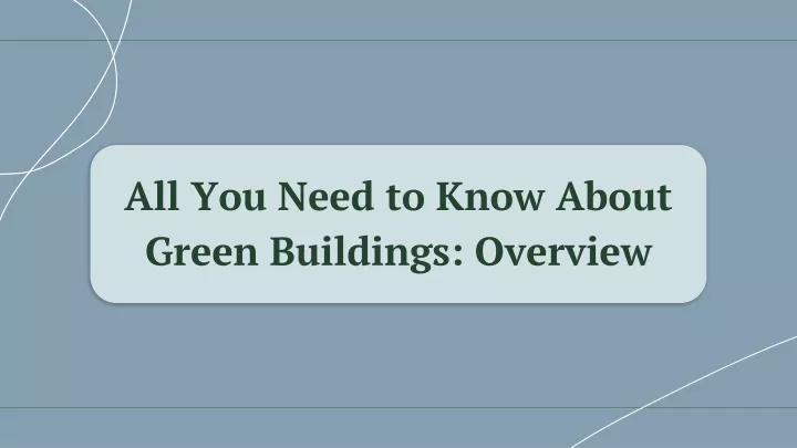 all you need to know about green buildings overview