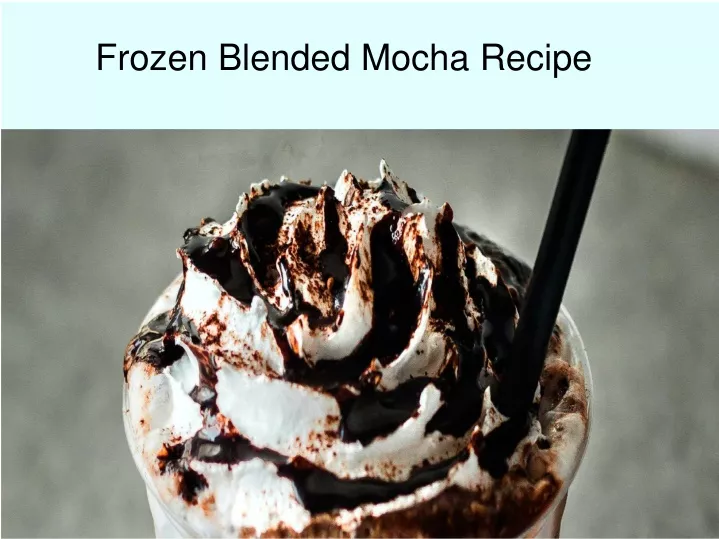 frozen blended mocha recipe