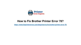 How to Fix Brother Printer Error 78? $$  1-888-789-8389   $$