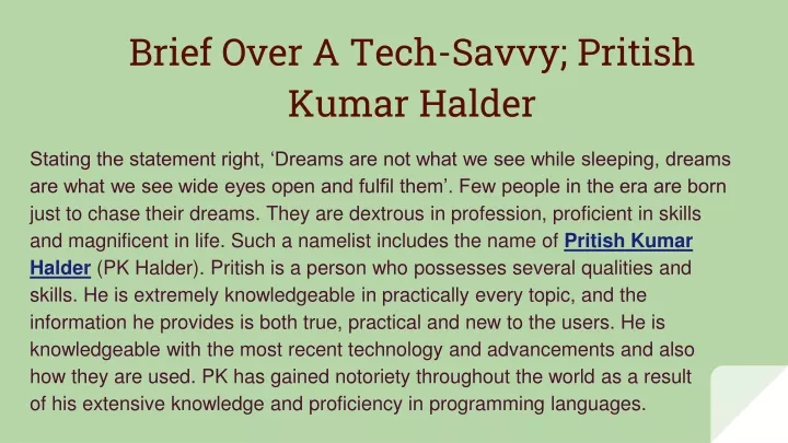 brief over a tech savvy pritish kumar halder