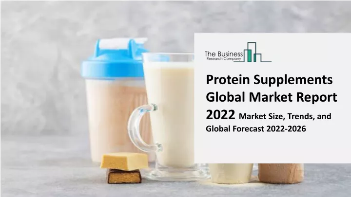 protein supplements global market report 2022