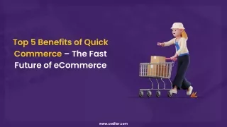 Top 5 Benefits of Quick Commerce – The Fast Future of eCommerce