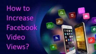 how to increase facebook video views