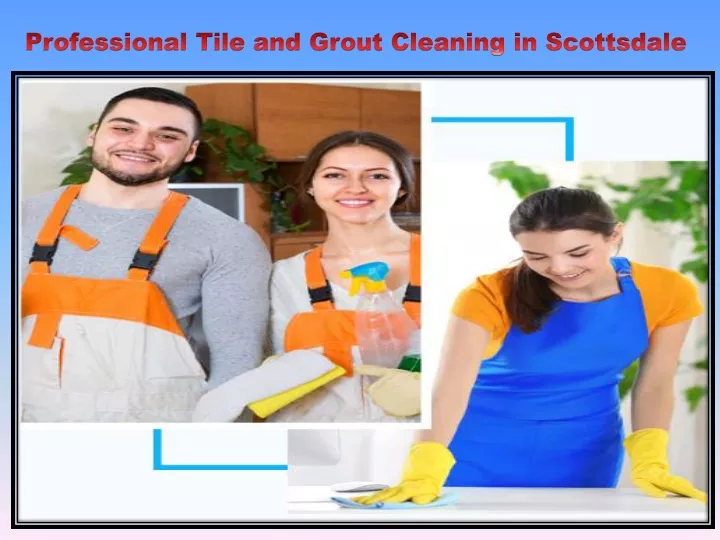 professional tile and grout cleaning in scottsdale