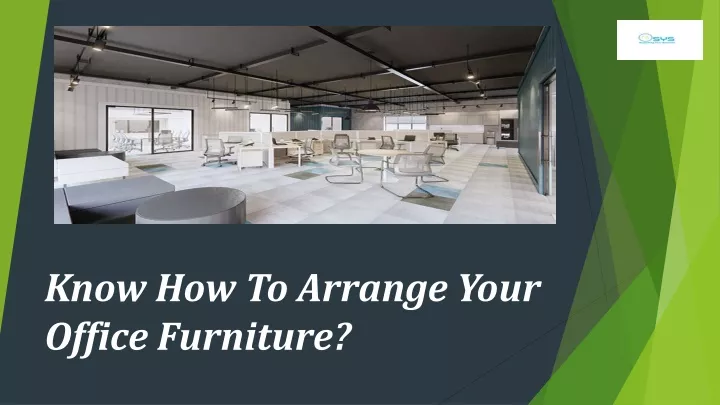 know how to arrange your office furniture