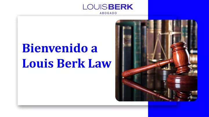 bienvenido a louis berk law