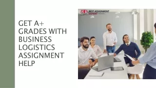 get a grades with business logistics assignment