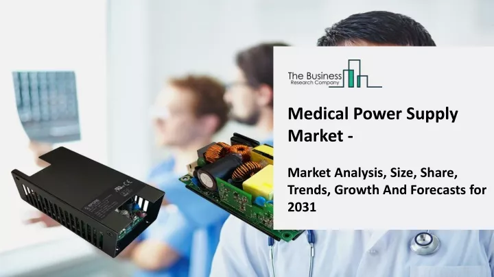 medical power supply market market analysis size