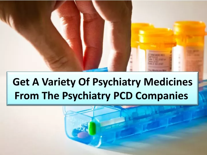 get a variety of psychiatry medicines from the psychiatry pcd companies