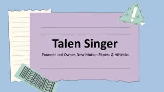 Talen Singer - A Visionary and Determined Leader