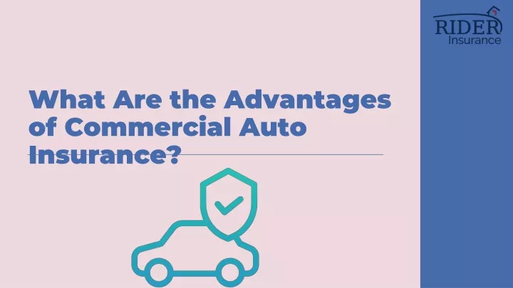 what are the advantages of commercial auto insurance