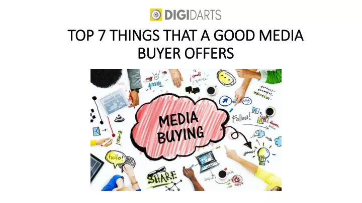 top 7 things that a good media buyer offers