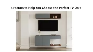 5 Factors to Help You Choose the Perfect TV Unit
