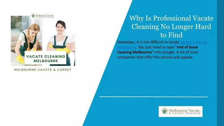 why is professional vacate cleaning no longer