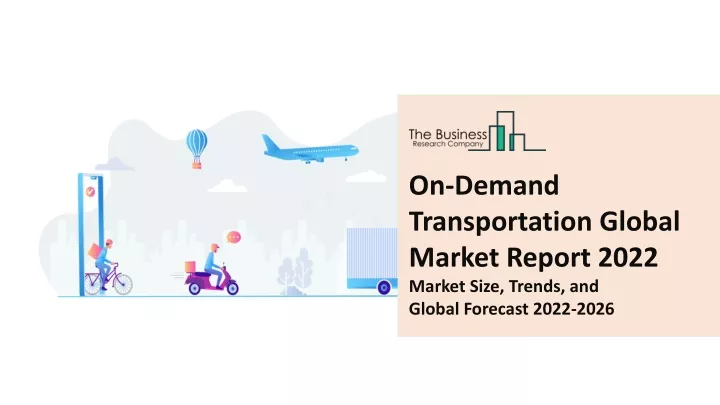 on demand transportation global market report