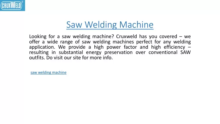 saw welding machine