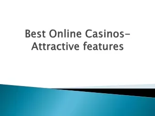 best online casinos attractive features