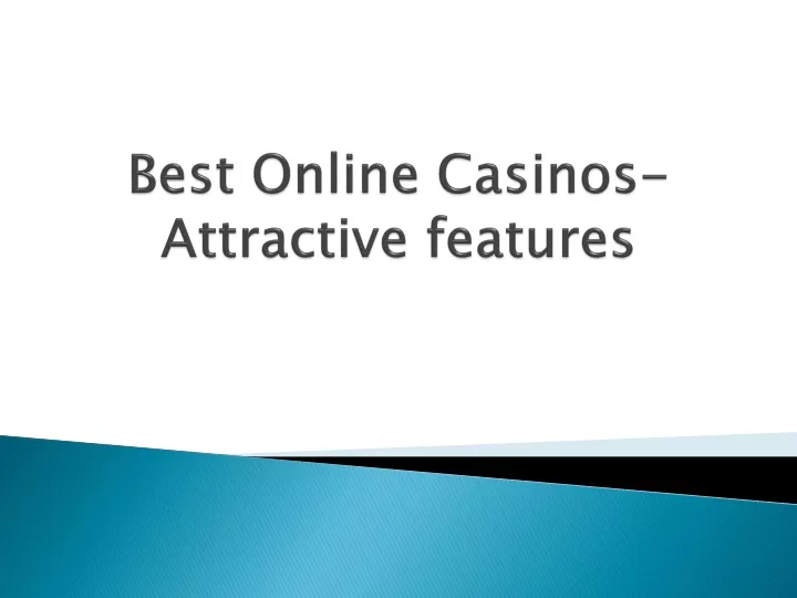 best online casinos attractive features