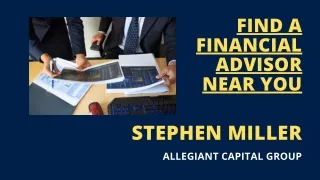 Find A Financial Advisor Near You | Stephen Miller