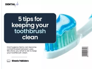 5 tips for keeping your toothbrush clean